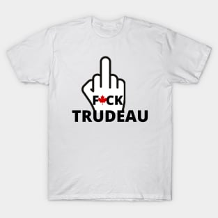 F* YOU TRUDEAU T-Shirt